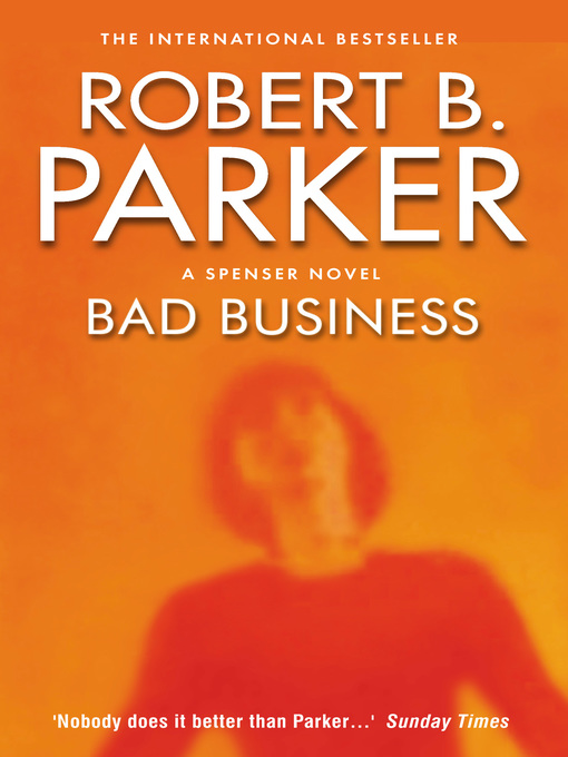Title details for Bad Business by Robert B Parker - Available